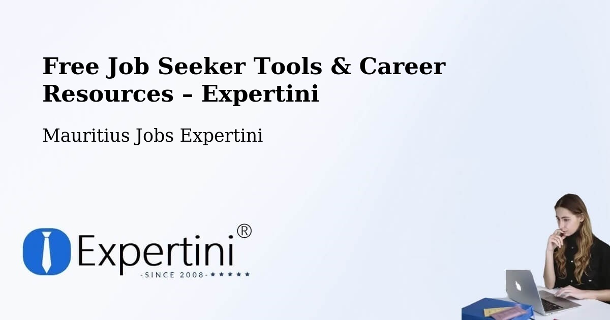 Free Job Seeker Tools & Career Resources – Ebene - Ebene, Mauritius Jobs Expertini