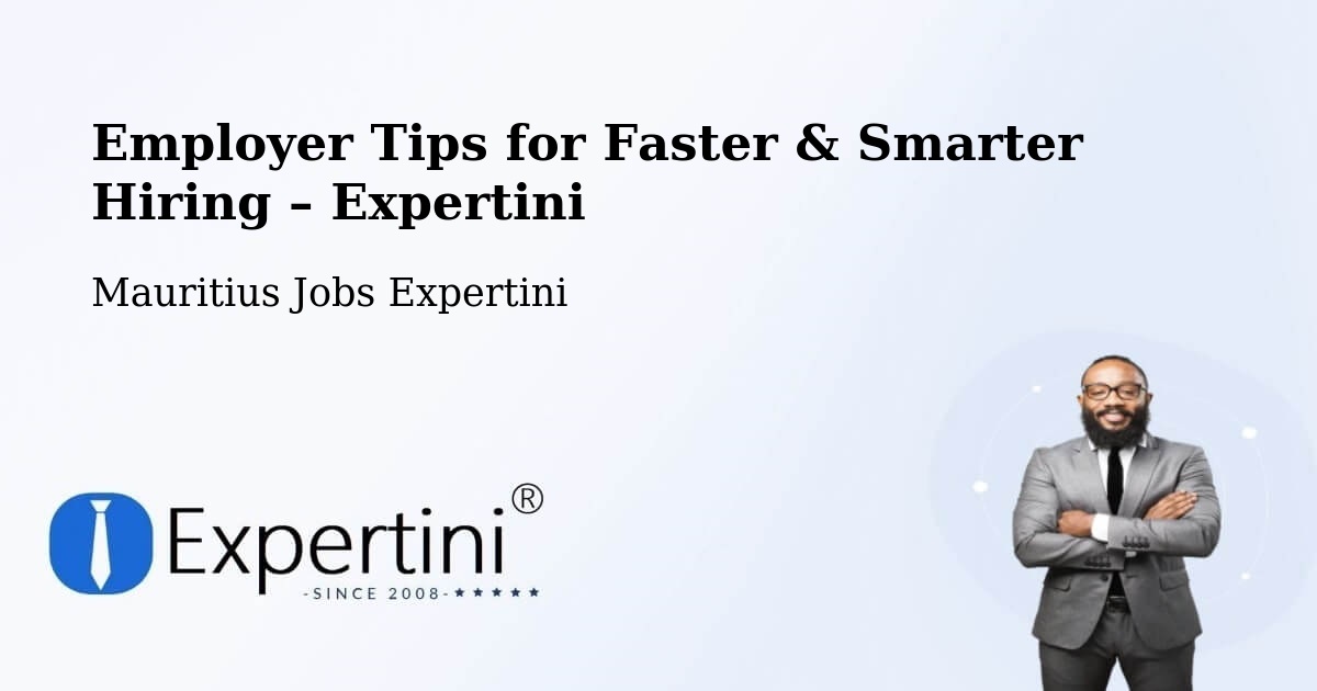 Employer Tips for Hiring & Recruitment – Ebene - Ebene, Mauritius Jobs Expertini